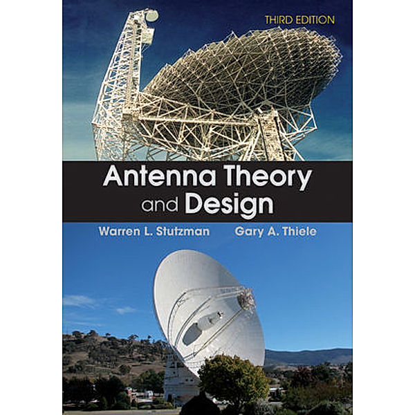 Antenna Theory and Design, Warren L. Stutzman, Gary A. Thiele