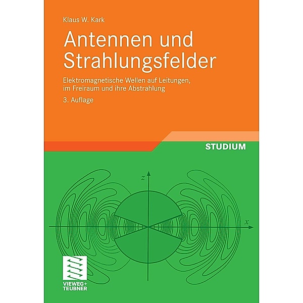 Antennen und Strahlungsfelder, Klaus Kark