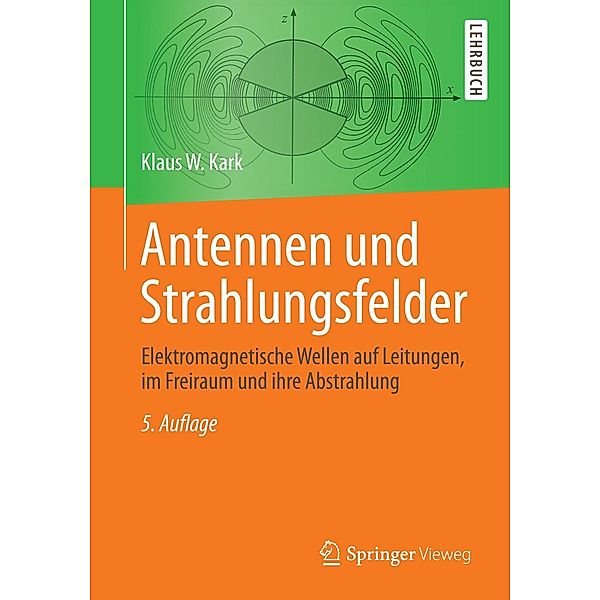 Antennen und Strahlungsfelder, Klaus W. Kark