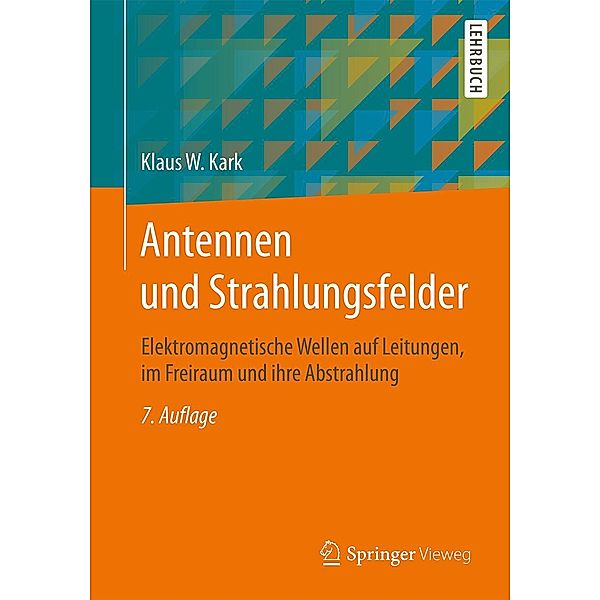 Antennen und Strahlungsfelder, Klaus W. Kark