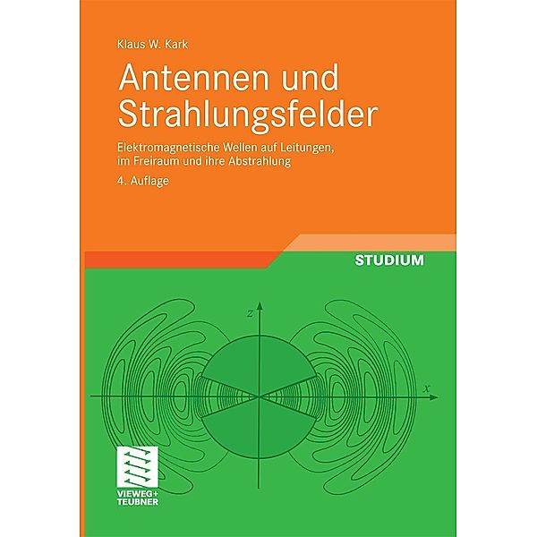 Antennen und Strahlungsfelder, Klaus Kark