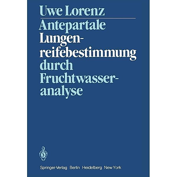 Antepartale Lungenreifebestimmung durch Fruchtwasseranalyse, U. Lorenz