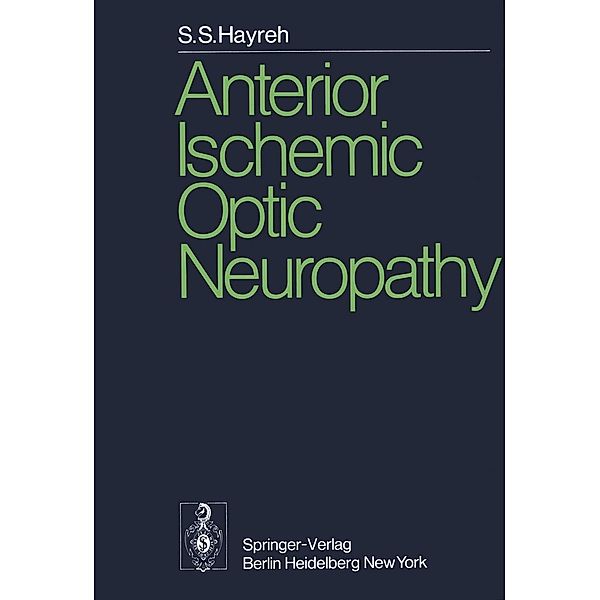 Anterior Ischemic Optic Neuropathy, S. S. Hayreh