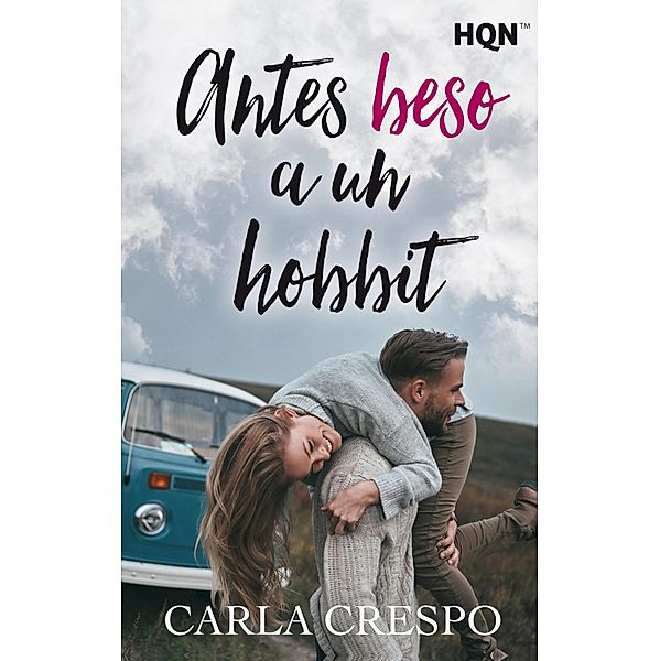 Antes beso a un hobbit / HQN, Carla Crespo