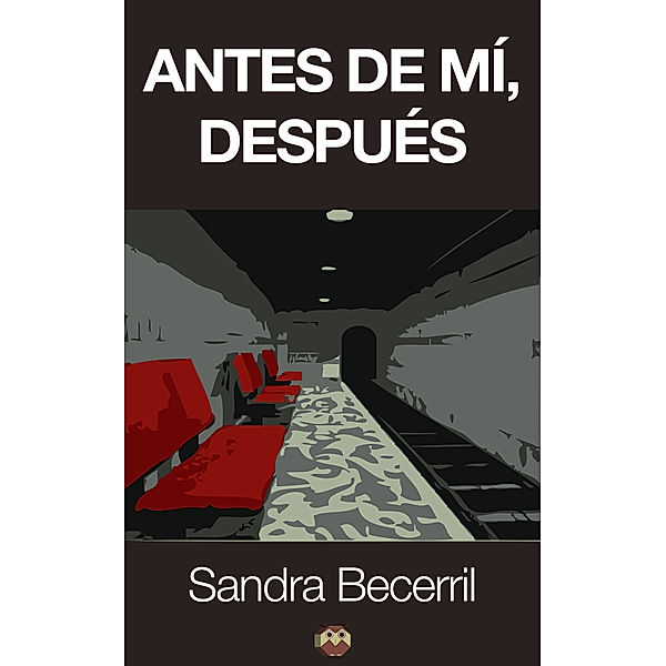 Antes de mí, después, Sandra Becerril