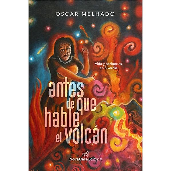 Antes de que hable el volcán, Oscar Melhado