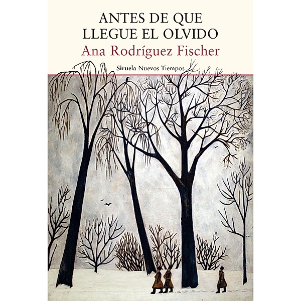 Antes de que llegue el olvido / Nuevos Tiempos Bd.527, Ana Rodríguez Fischer