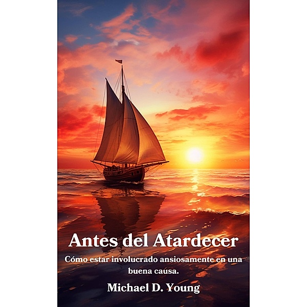 Antes del Atardecer, Michael D. Young