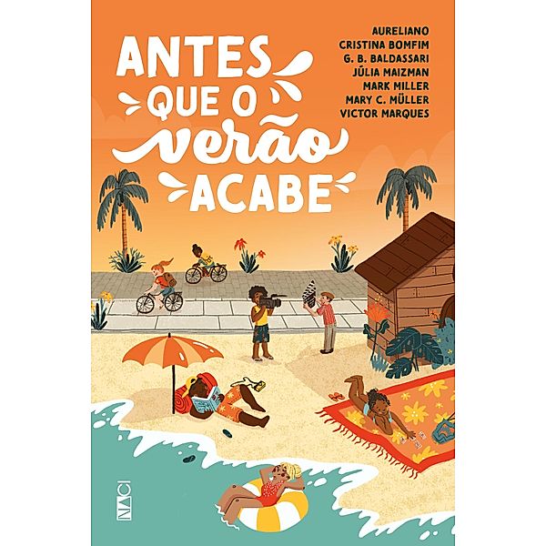 Antes que o verão acabe, Aureliano, G. B. Baldassari, Cristina Bomfim, Victor Marques, Júlia Maizman, Mark Miller, Mary C. Müller