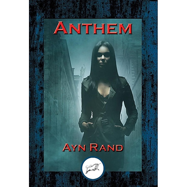 Anthem / Dancing Unicorn Books, Ayn Rand