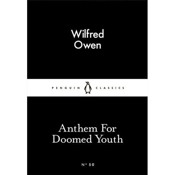 Anthem For Doomed Youth, Wilfred Owen