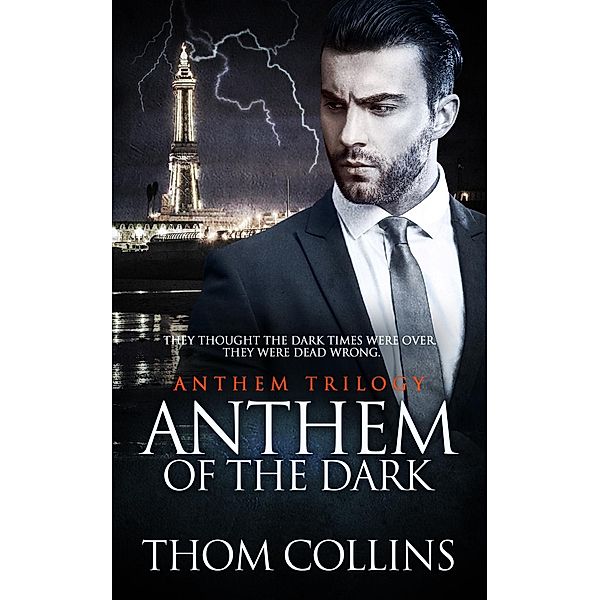 Anthem of the Dark / Anthem Bd.2, Thom Collins