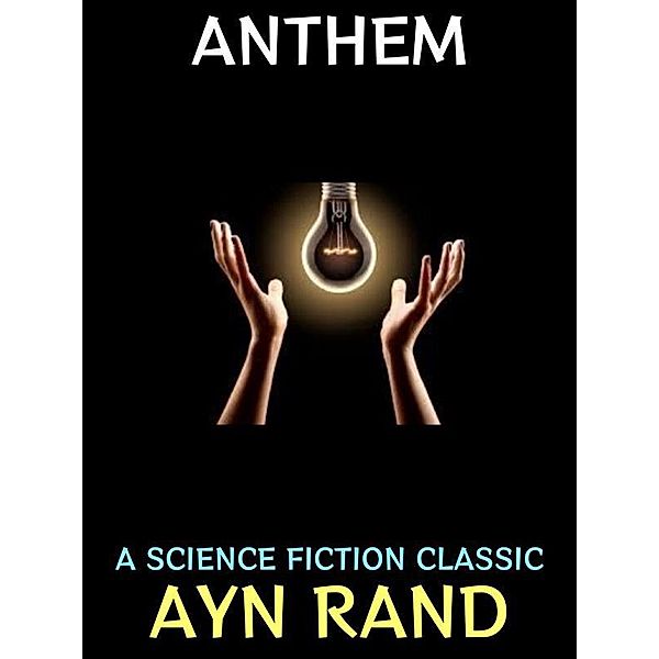 Anthem / Science Fiction Collection Bd.1, Ayn Rand