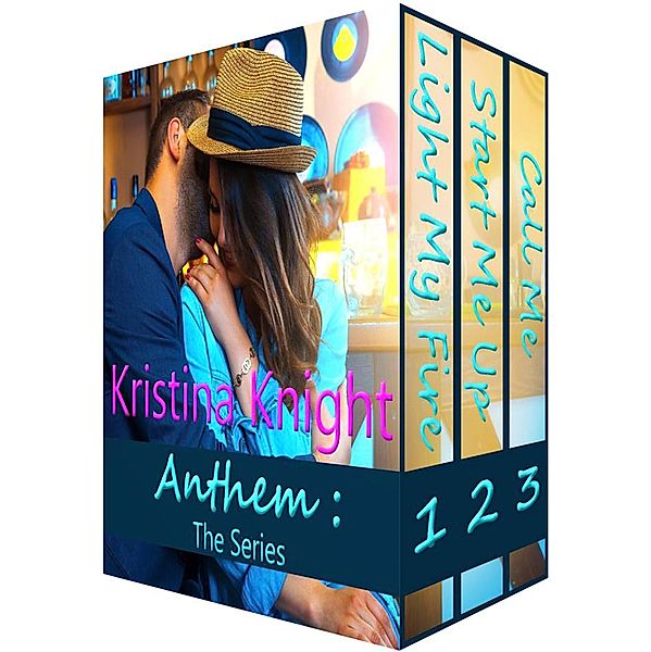 Anthem Trilogy: The Complete Anthem Rockstar Series (The Anthem Series) / The Anthem Series, Kristina Knight