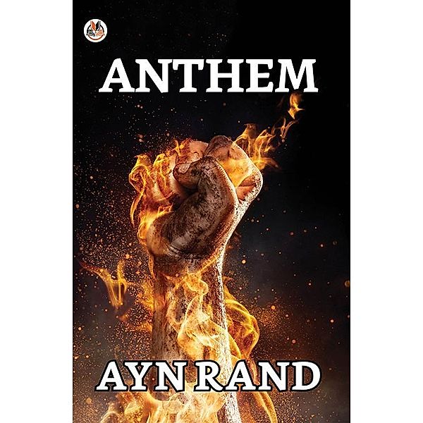 Anthem / True Sign Publishing House, Ayn Rand