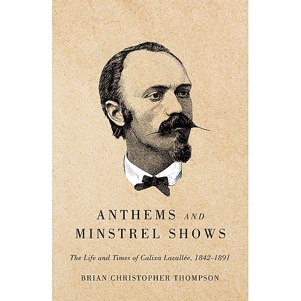 Anthems and Minstrel Shows, Brian Christopher Thompson