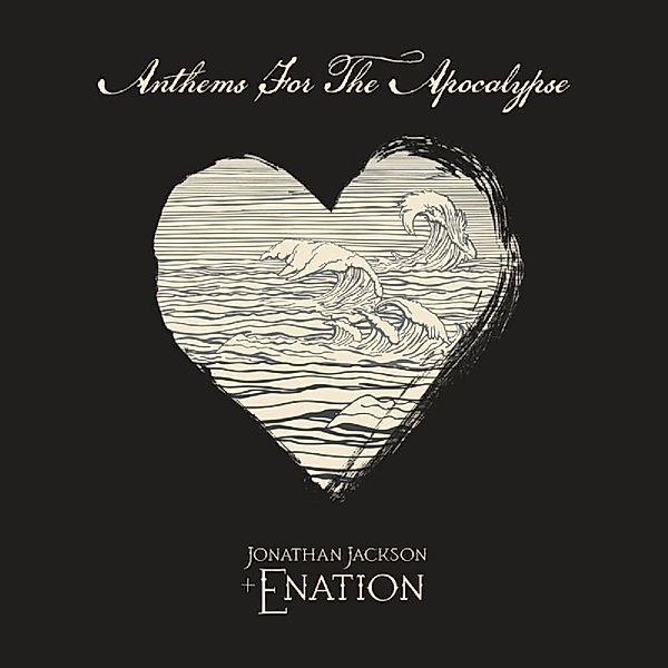 Anthems For The Apocalypse, Jonathan Jackson & E Nation