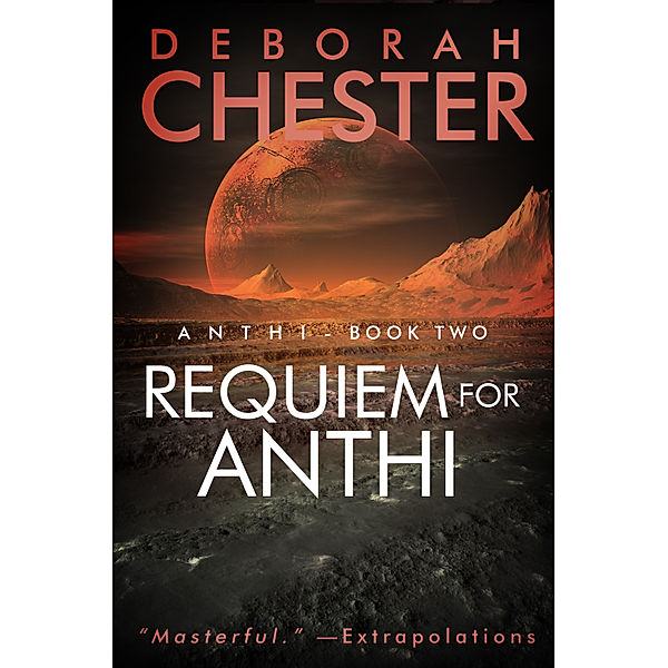 Anthi: Requiem for Anthi, Deborah Chester, Jay D. Blakeney