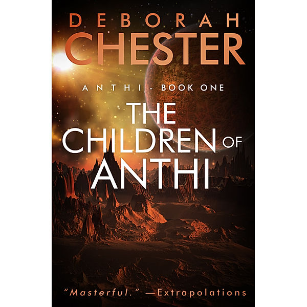 Anthi: The Children of Anthi, Deborah Chester, Jay D. Blakeney