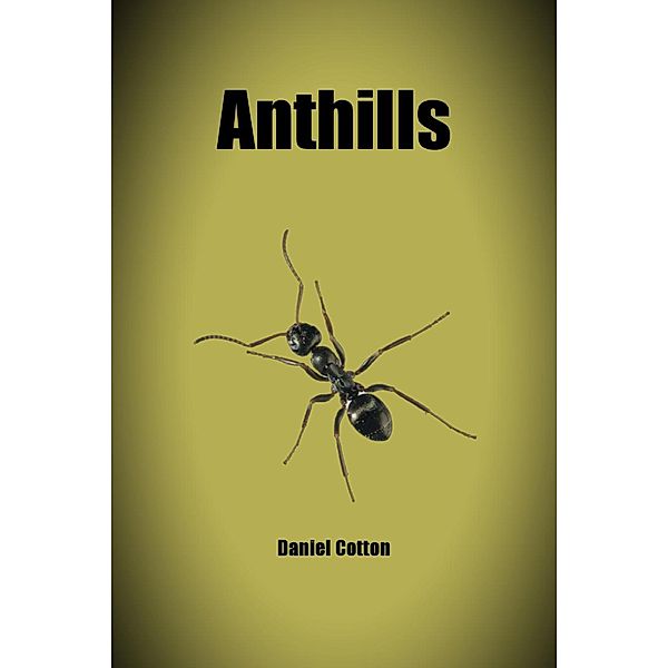 Anthills, Daniel Cotton