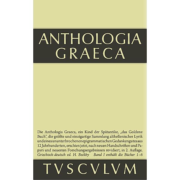 Anthologia Graeca 1. Buch I-VI / Sammlung Tusculum