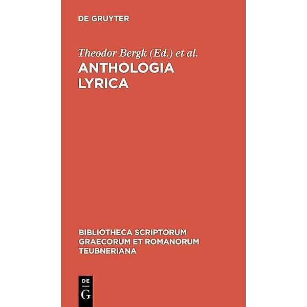 Anthologia lyrica / Bibliotheca scriptorum Graecorum et Romanorum Teubneriana