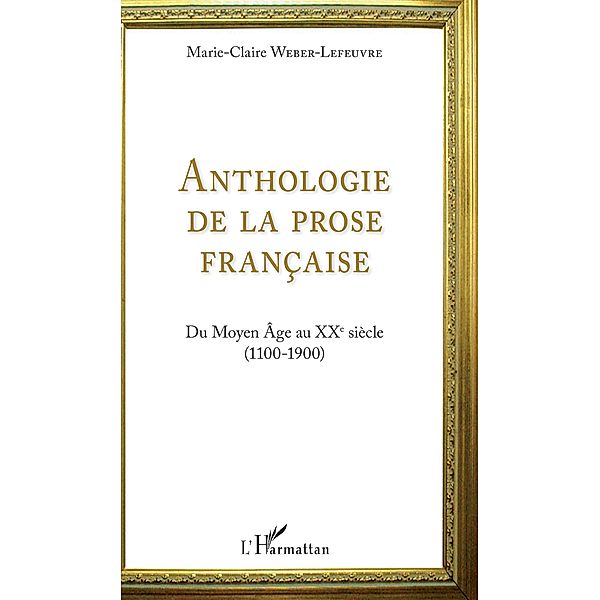 Anthologie de la prose française, Weber-Lefeuvre Marie-Claire Weber-Lefeuvre