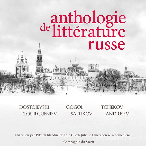 Anthologie de littérature russe, Nikolai Gogol, Leonid Andreiev, Anton Tchekhov, Fiódor Dostoievski, Ivan Tourgueniev, Sergei Saltikov