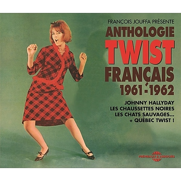 Anthologie Du Twist Francais 1961-1962 (+ Québec Twist!), Diverse Interpreten