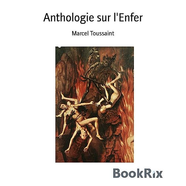 Anthologie sur l'Enfer, Marcel Toussaint