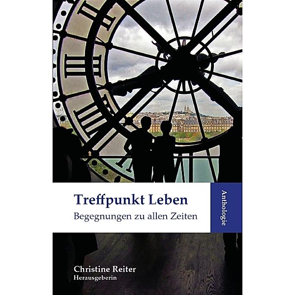 Anthologie Treffpunkt Leben, Christine Reiter