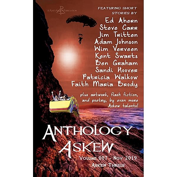 Anthology Askew 007: Askew Thrills / Anthology Askew, Mandy Melanson, Maxwell Zwain, John Grey, Phil Gladden, Nerisha Kemraj, Ed Ahern, Faith Maria Brody, Patricia Walkow, Steve Carr, Michelle Murray, Ron Wilson, Dusty Grein, Sandi Hoover, Ben Graham, Kent Swarts, Nikki Rohira, Kimberley Garrett Brown, Sarah Henry, Melodie Corrigall, Adam Johnson, Lynn White, Jim Tritten, Wim Verveen, Laurie Kolp, P. A. O'Neil