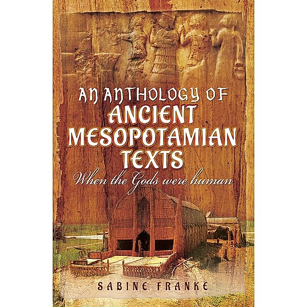 Anthology of Ancient Mesopotamian Texts, Sabine Franke