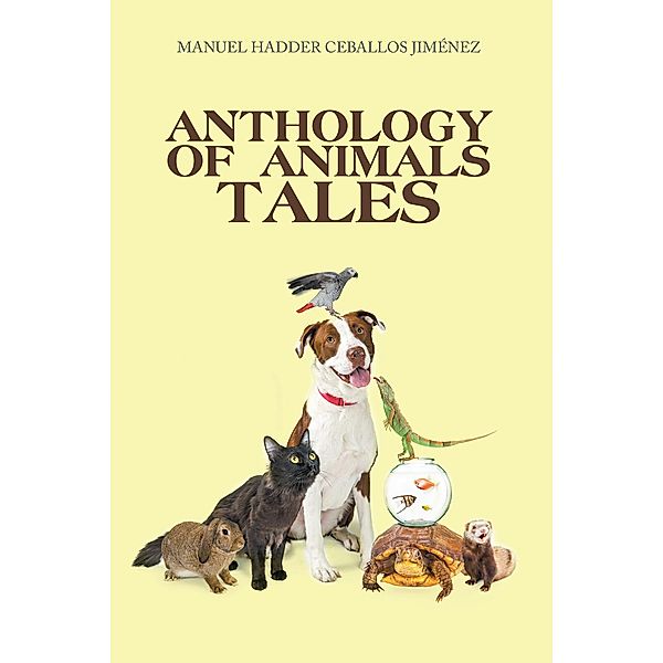 Anthology of Animals Tales, Manuel Hadder Ceballos Jiménez