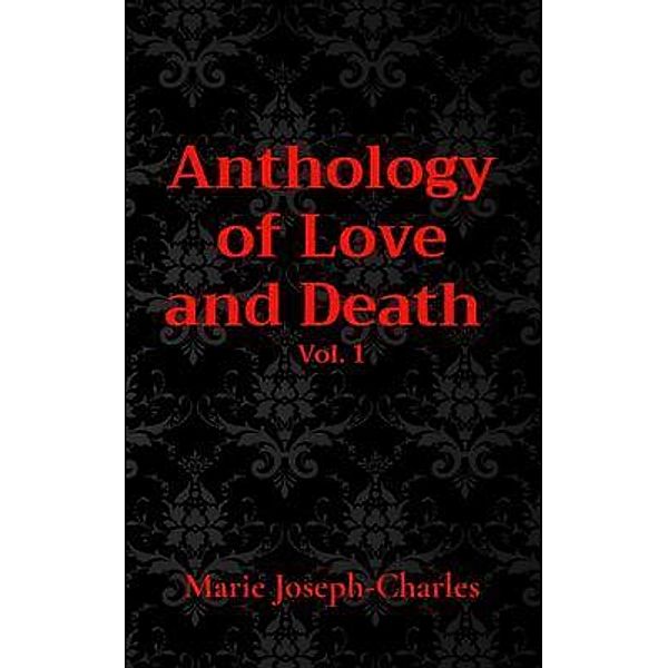 Anthology of Love and Death  Vol. 1, Marie Joseph-Charles