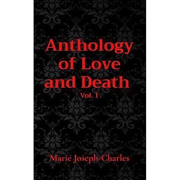 Anthology of Love and Death  Vol. 1, Marie Joseph-Charles