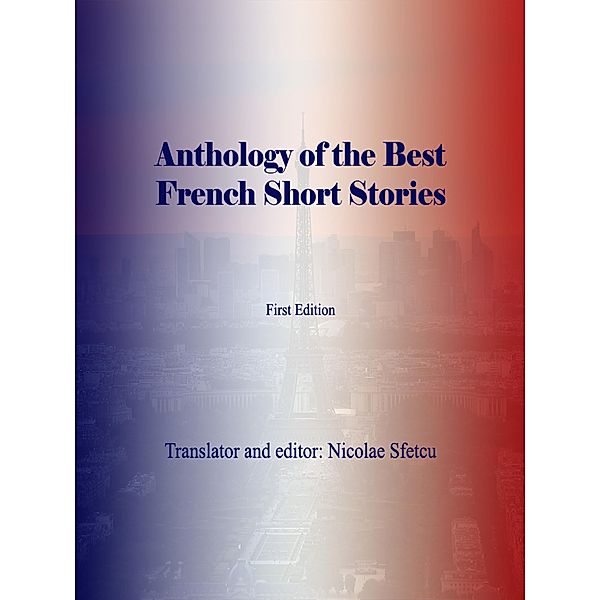 Anthology of the Best French Short Stories, Nicolae Sfetcu