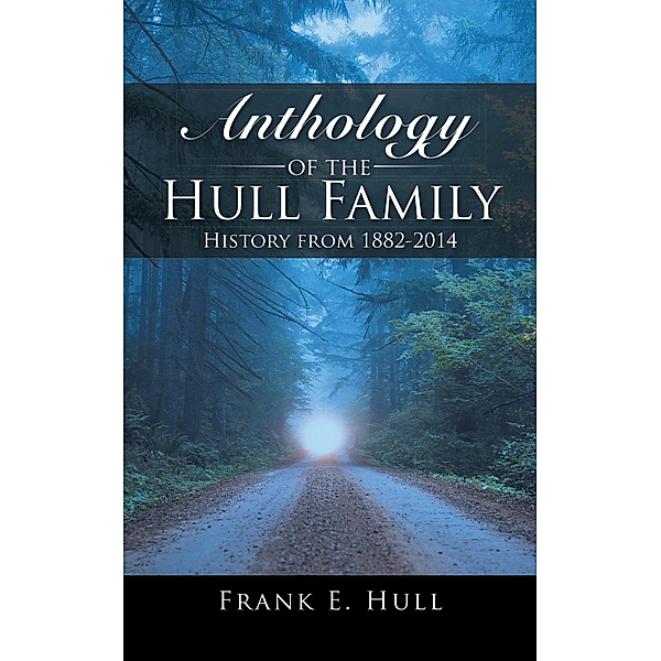 Anthology of the Hull Family, Frank E. Hull