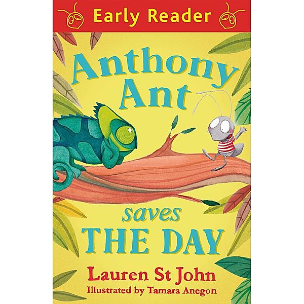 Anthony Ant Saves the Day / Early Reader, Lauren St John