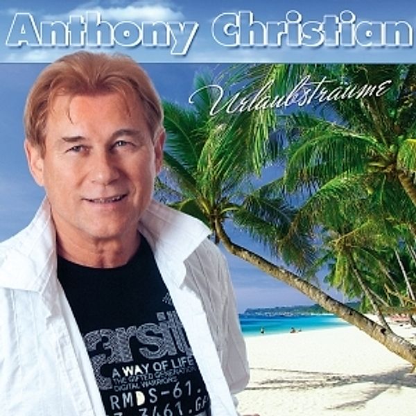 ANTHONY CHRISTIAN - Urlaubsträume, Anthony Christian