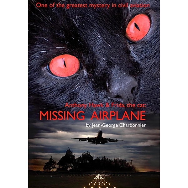 ANTHONY HAWK and FRIDA, THE CAT:  Missing Airplane, Jean-George Charbonnier