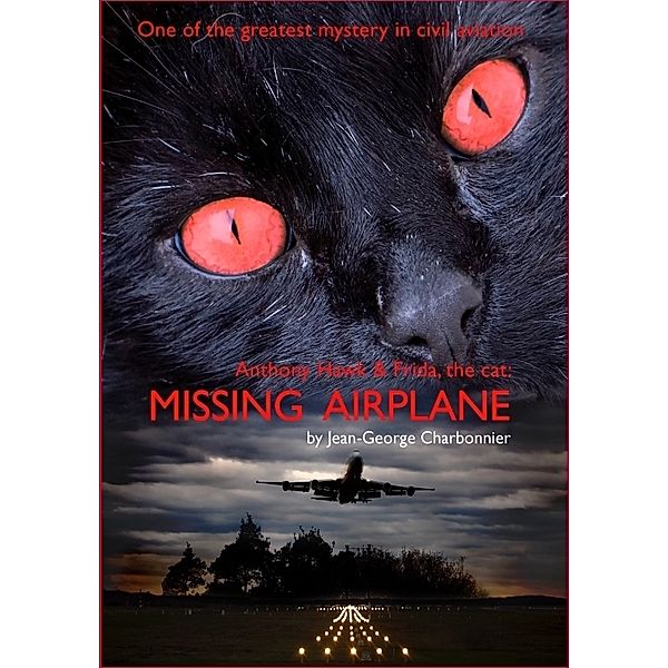 ANTHONY HAWK and FRIDA, THE CAT:  Missing Airplane, Jean-George Charbonnier