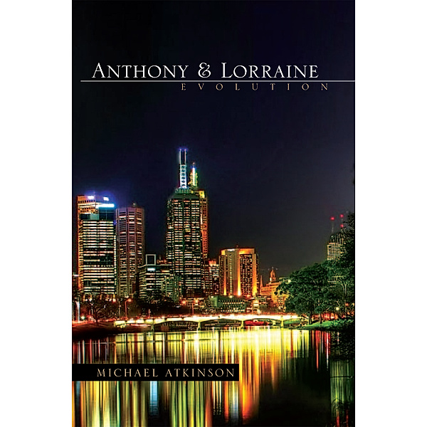 Anthony & Lorraine - Evolution, Michael Atkinson