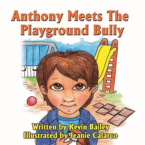 Anthony Meets The Playground Bully / SBPRA, Kevin Bailey