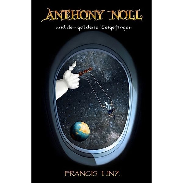 Anthony Noll und der goldene Zeigefinger, Francis Linz