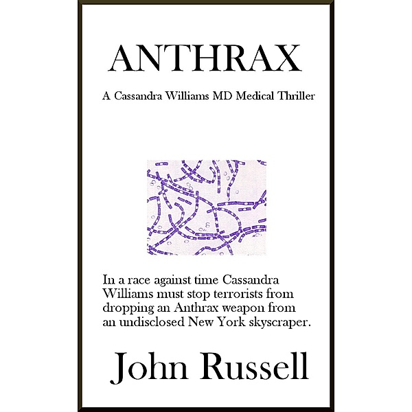Anthrax: A Cassandra Williams MD Medical Thriller, John Russell