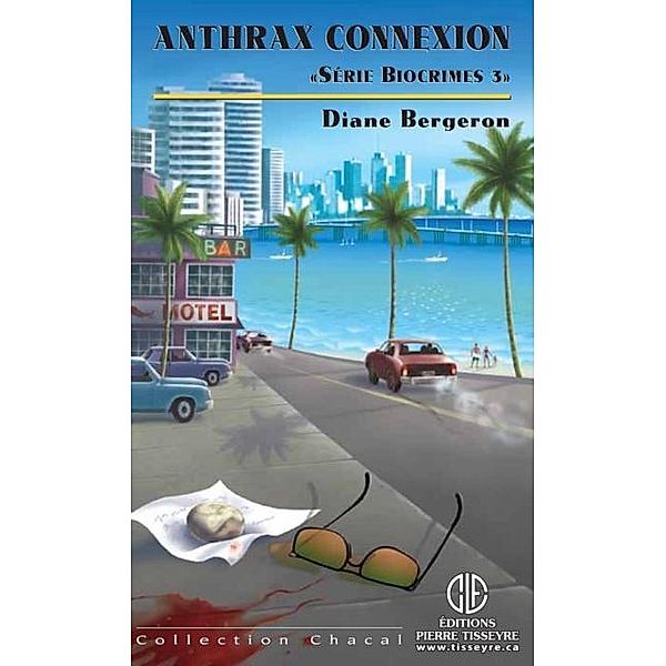 Anthrax connection - Biocrimes 3, Diane Bergeron