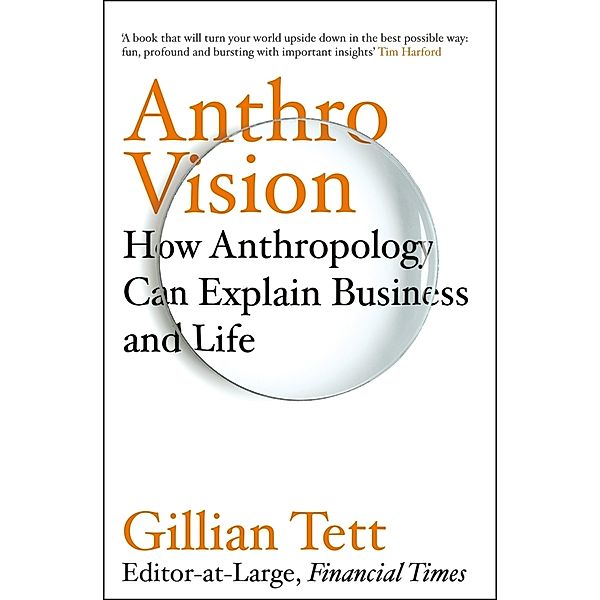 Anthro-Vision, Gillian Tett