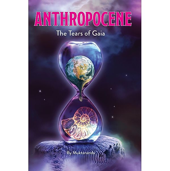 Anthropocene: The Tears of Gaia, Shri Muktananda