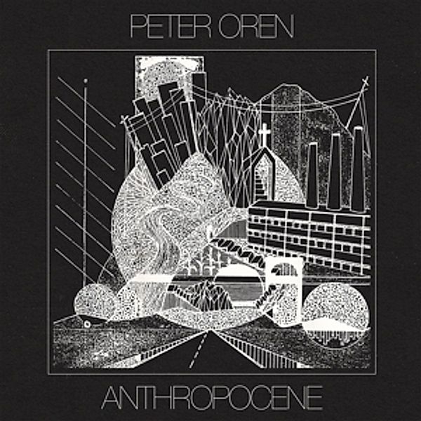 Anthropocene (Vinyl), Peter Oren